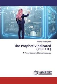 bokomslag The Prophet Vindicated (P.B.U.H.)