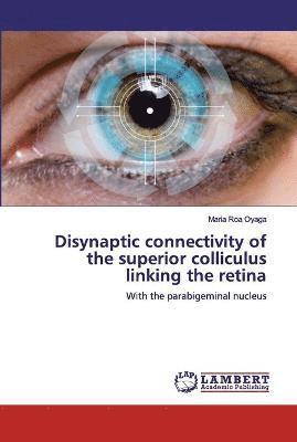 Disynaptic connectivity of the superior colliculus linking the retina 1