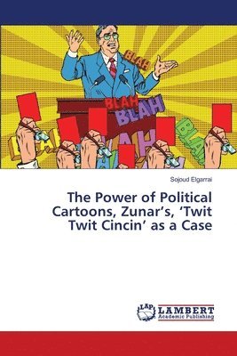 The Power of Political Cartoons, Zunar's, 'Twit Twit Cincin' as a Case 1