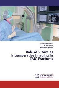 bokomslag Role of C-Arm as Intraoperative Imaging in ZMC Fractures