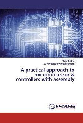 bokomslag A practical approach to microprocessor & controllers with assembly