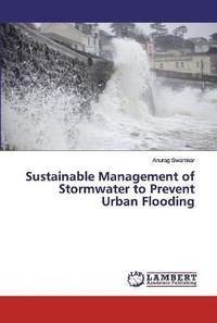 bokomslag Sustainable Management of Stormwater to Prevent Urban Flooding