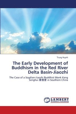 The Early Development of Buddhism in the Red River Delta Basin-Jiaozhi 1