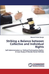 bokomslag Striking a Balance between Collective and Individual Rights