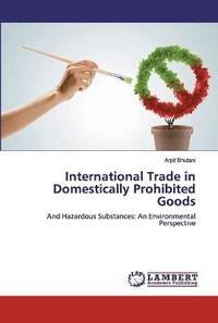 bokomslag International Trade in Domestically Prohibited Goods
