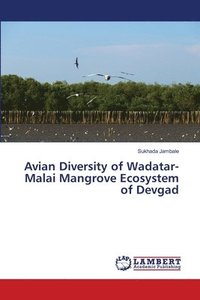 bokomslag Avian Diversity of Wadatar-Malai Mangrove Ecosystem of Devgad
