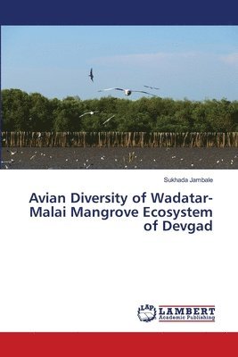 Avian Diversity of Wadatar-Malai Mangrove Ecosystem of Devgad 1