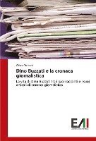 bokomslag Dino Buzzati e la cronaca giornalistica