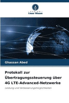 Protokoll zur Übertragungssteuerung über 4G LTE-Advanced-Netzwerke