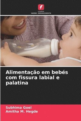 Subhima Goel, Amitha M Hegde, Amitha M. Hegde - Alimentação em bebés com fissura labial e palatina, Häftad