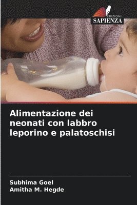 Subhima Goel, Amitha M Hegde, Amitha M. Hegde - Alimentazione dei neonati con labbro leporino e palatoschisi, Häftad