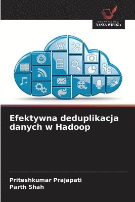 Efektywna deduplikacja danych w Hadoop