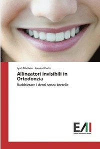 bokomslag Allineatori invisibili in Ortodonzia