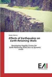 bokomslag Effects of Earthquakes on Earth-Retaining Walls