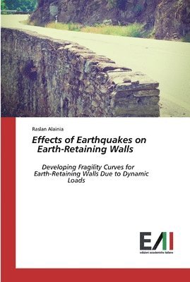 Effects of Earthquakes on Earth-Retaining Walls 1