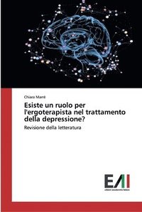 bokomslag Esiste un ruolo per l'ergoterapista nel trattamento della depressione?