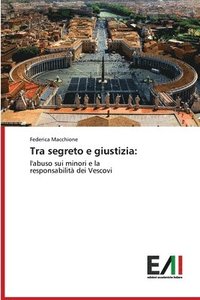 bokomslag Tra segreto e giustizia