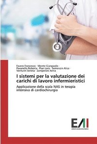 bokomslag I sistemi per la valutazione dei carichi di lavoro infermieristici