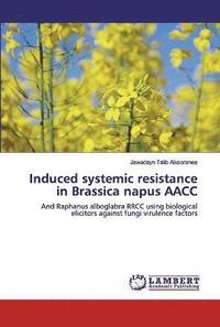 bokomslag Induced systemic resistance in Brassica napus AACC
