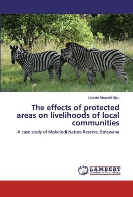 bokomslag The effects of protected areas on livelihoods of local communities