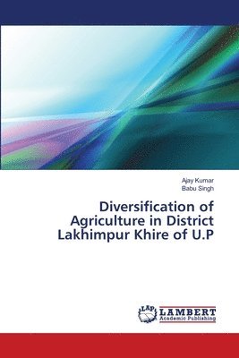 Diversification of Agriculture in District Lakhimpur Khire of U.P 1