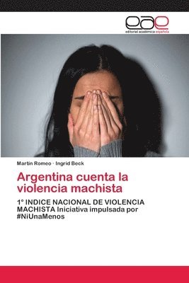 Argentina cuenta la violencia machista 1