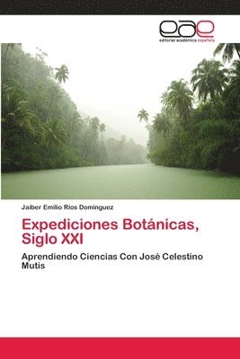 Expediciones Botnicas, Siglo XXI 1