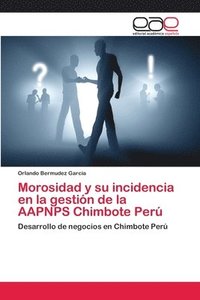 bokomslag Morosidad y su incidencia en la gestin de la AAPNPS Chimbote Per
