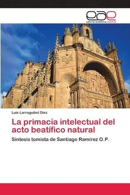 La primaca intelectual del acto beatfico natural 1