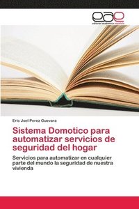 bokomslag Sistema Domotico para automatizar servicios de seguridad del hogar