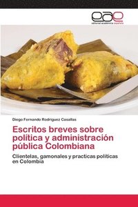 bokomslag Escritos breves sobre poltica y administracin pblica Colombiana