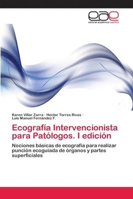 Ecografa Intervencionista para Patlogos. I edicin 1