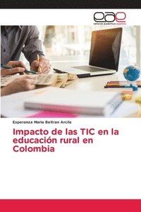 bokomslag Impacto de las TIC en la educacin rural en Colombia