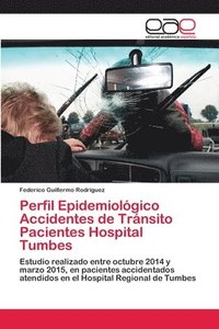 bokomslag Perfil Epidemiolgico Accidentes de Trnsito Pacientes Hospital Tumbes