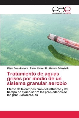 bokomslag Tratamiento de aguas grises por medio de un sistema granular aerobio