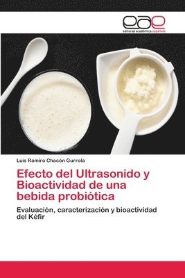 Efecto del Ultrasonido y Bioactividad de una bebida probitica 1