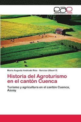 bokomslag Historia del Agroturismo en el cantn Cuenca