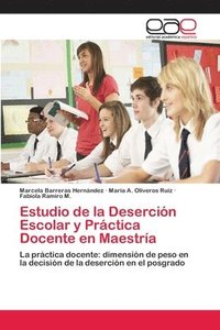 bokomslag Estudio de la Desercin Escolar y Prctica Docente en Maestra