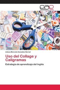 bokomslag Uso del Collage y Caligramas