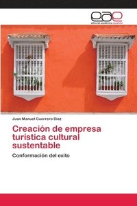 bokomslag Creacin de empresa turstica cultural sustentable