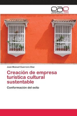 bokomslag Creacin de empresa turstica cultural sustentable