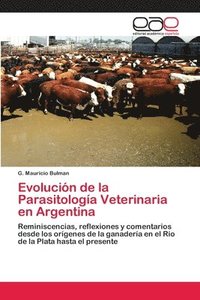 bokomslag Evolucin de la Parasitologa Veterinaria en Argentina