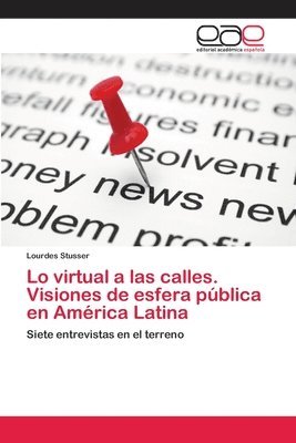 bokomslag Lo virtual a las calles. Visiones de esfera publica en America Latina