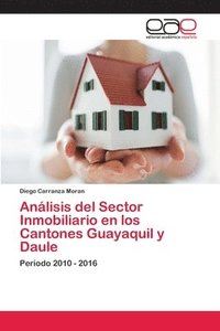 bokomslag Anlisis del Sector Inmobiliario en los Cantones Guayaquil y Daule