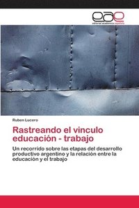 bokomslag Rastreando el vinculo educacion - trabajo