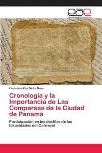 bokomslag Cronologia y la Importancia de Las Comparsas de la Ciudad de Panama