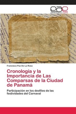 Cronologia y la Importancia de Las Comparsas de la Ciudad de Panama 1