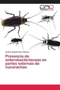 bokomslag Presencia de enterobacteriaceas en partes externas de cucarachas