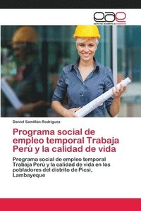 bokomslag Programa social de empleo temporal Trabaja Peru y la calidad de vida