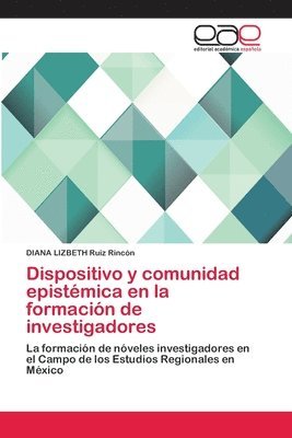 Dispositivo y comunidad epistmica en la formacin de investigadores 1